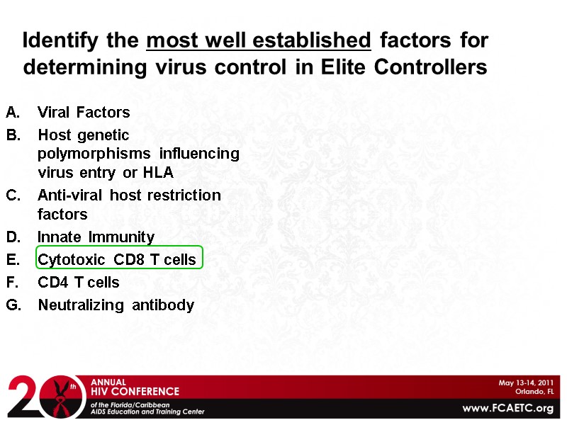 Identify the most well established factors for determining virus control in Elite Controllers Viral